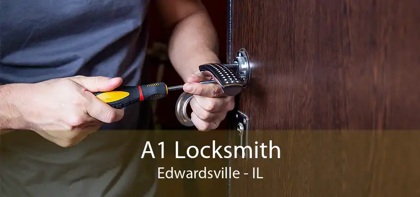 A1 Locksmith Edwardsville - IL