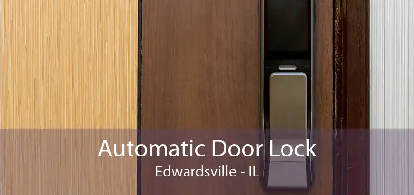 Automatic Door Lock Edwardsville - IL