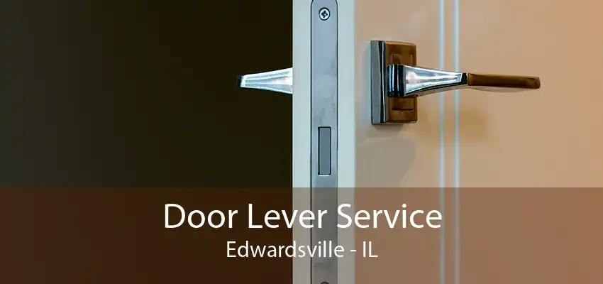 Door Lever Service Edwardsville - IL