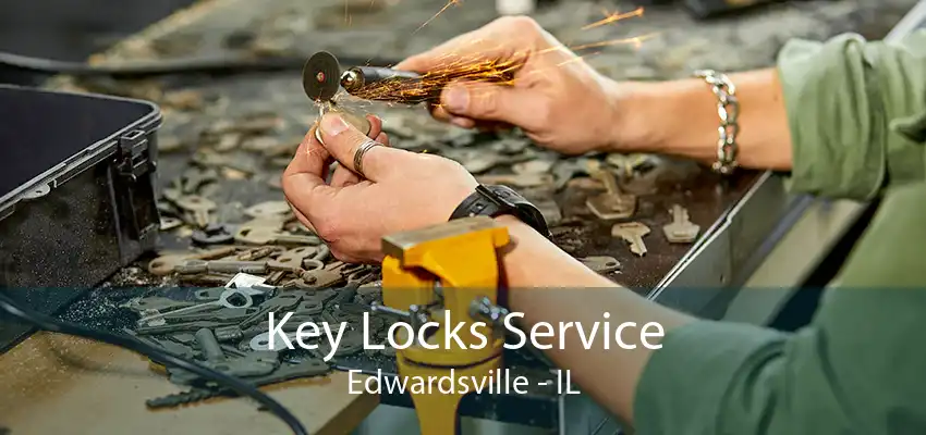 Key Locks Service Edwardsville - IL