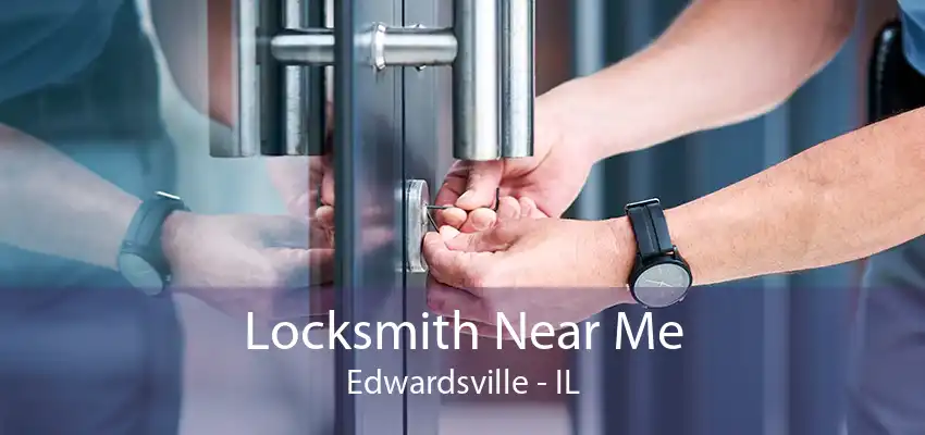 Locksmith Near Me Edwardsville - IL