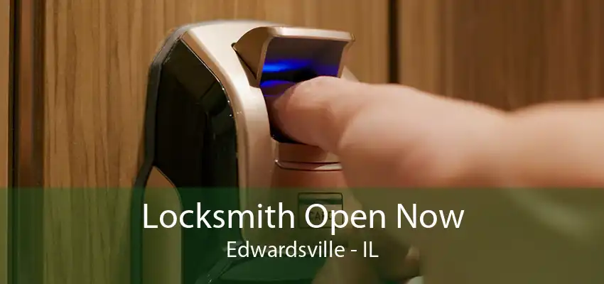 Locksmith Open Now Edwardsville - IL