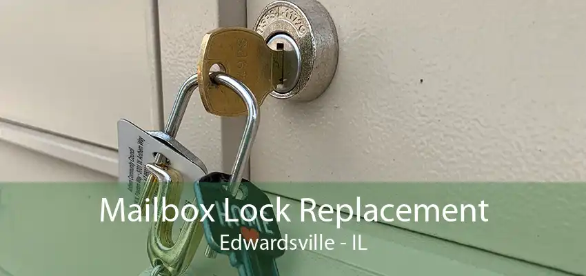 Mailbox Lock Replacement Edwardsville - IL