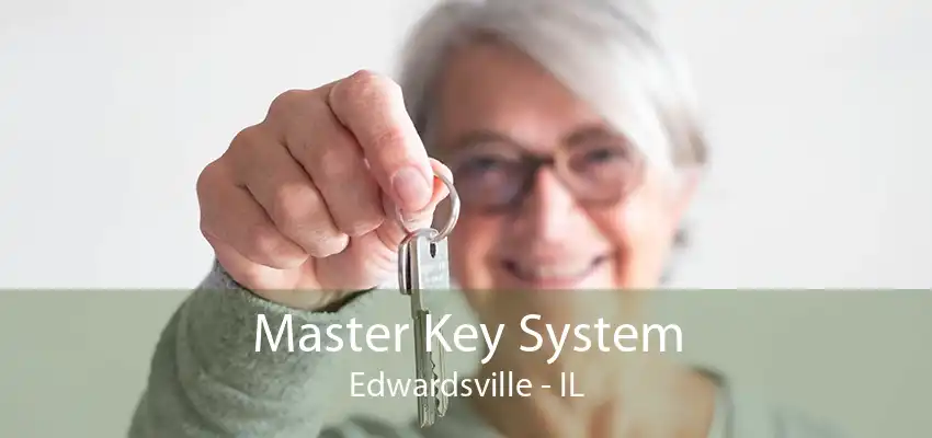 Master Key System Edwardsville - IL