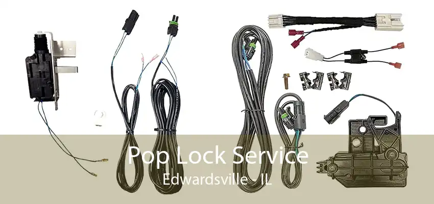 Pop Lock Service Edwardsville - IL