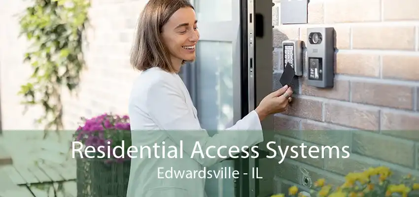 Residential Access Systems Edwardsville - IL