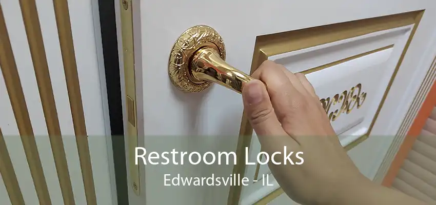 Restroom Locks Edwardsville - IL