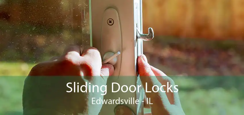 Sliding Door Locks Edwardsville - IL