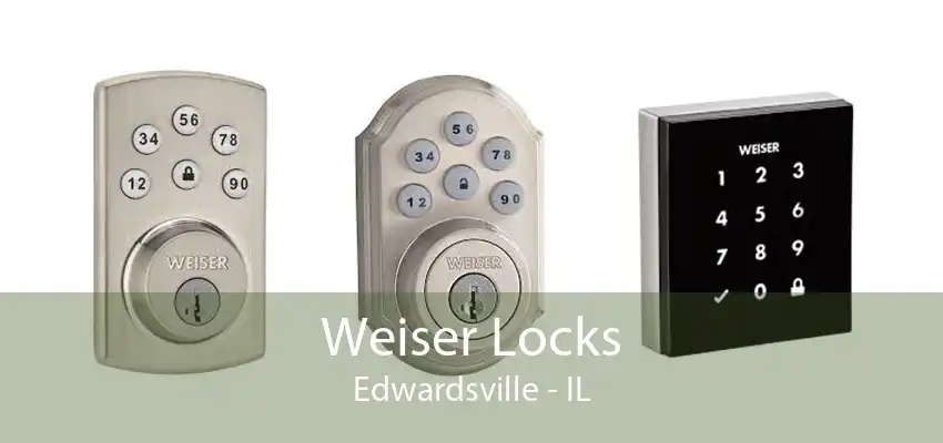 Weiser Locks Edwardsville - IL